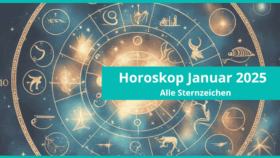 Horoskop Januar 2025: Ihr Monatshoroskop für alle Sternzeichen