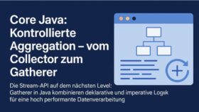 Java 21 bringt mit dem Gatherer eine neue Stream-Architektur: zustandsbasiert, kontrolliert und funktional. Ein Muss für moderne Datenverarbeitung.