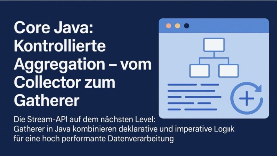 Java 21 bringt mit dem Gatherer eine neue Stream-Architektur: zustandsbasiert, kontrolliert und funktional. Ein Muss für moderne Datenverarbeitung.
